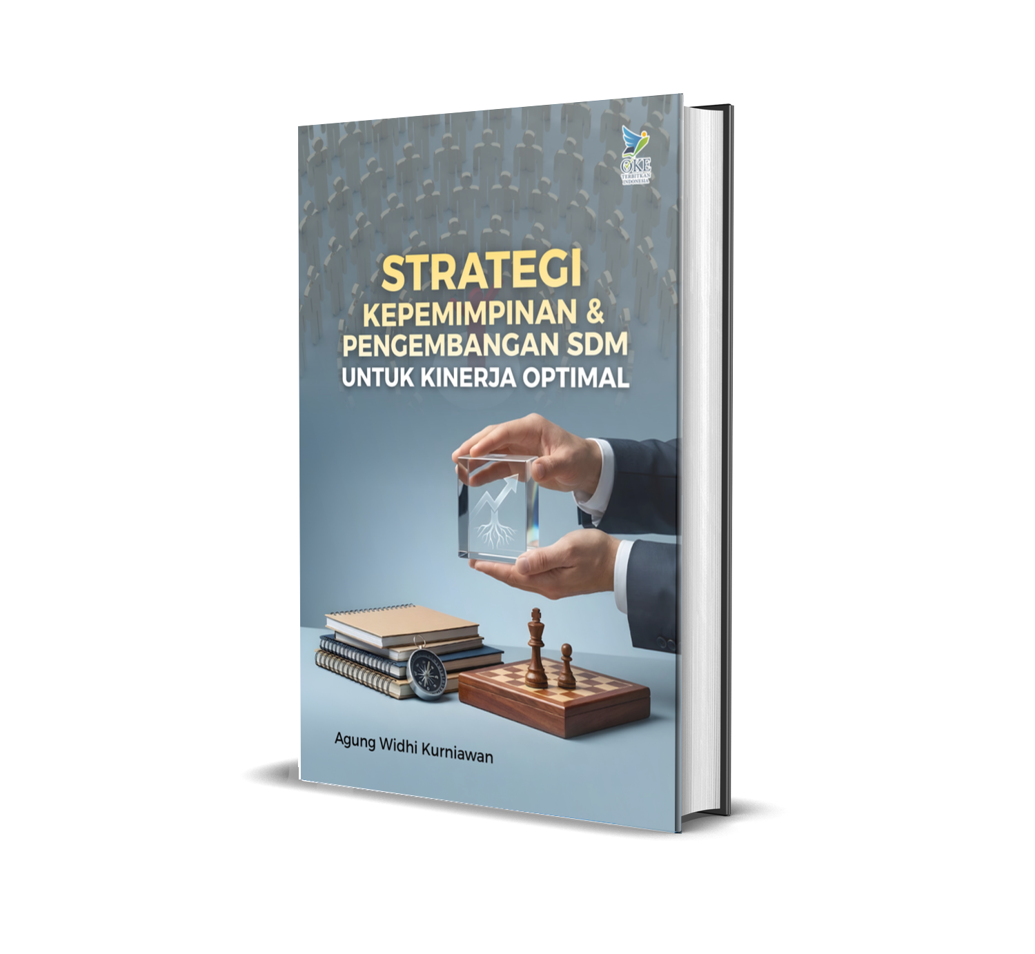 STRATEGI KEPEMIMPINAN DAN PENGEMBANGAN SDM UNTUK KINERJA OPTIMAL