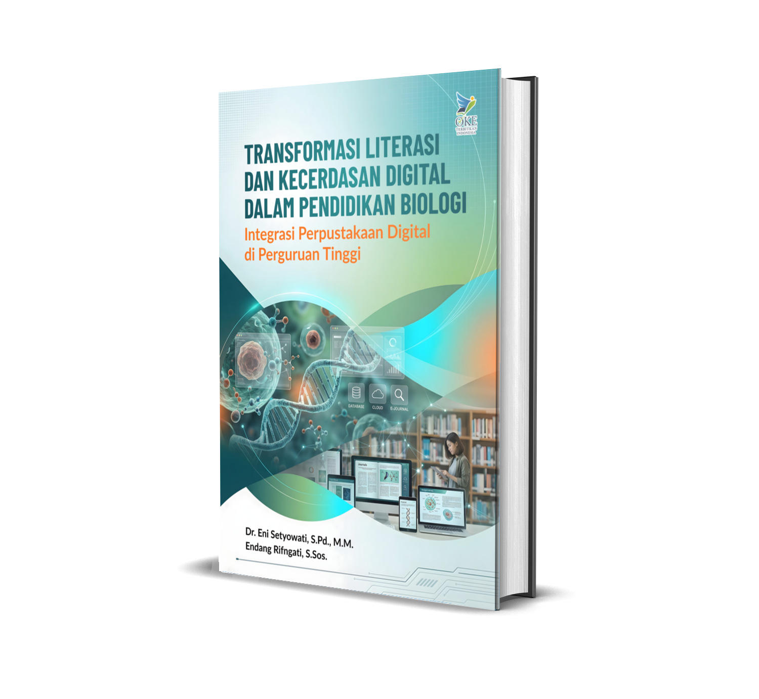 TRANSFORMASI LITERASI DAN KECERDASAN DIGITAL DALAM PENDIDIKAN BIOLOGI (Integrasi Perpustakaan Digital di Perguruan Tinggi)