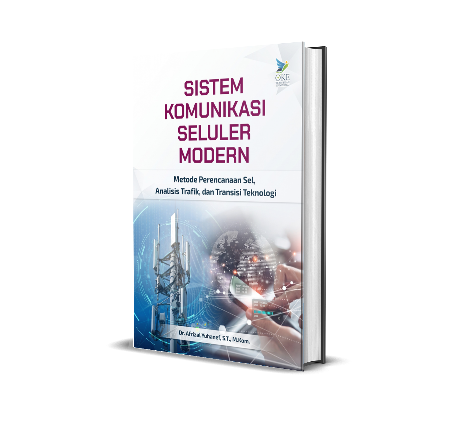 SISTEM KOMUNIKASI SELULER MODERN: METODE PERENCANAAN SEL, ANALISIS TRAFIK, DAN TRANSISI TEKNOLOGI