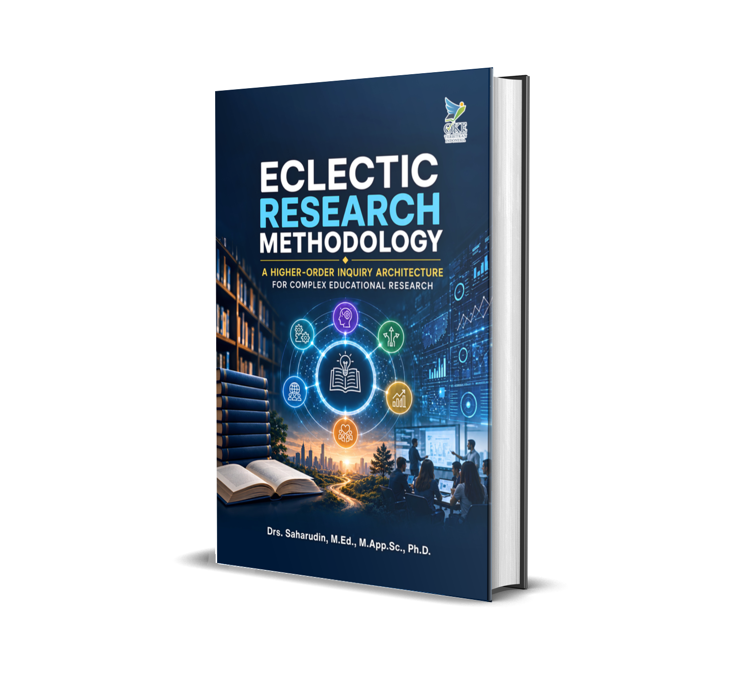 ECLECTIC RESEARCH METHODOLOGY A Higher-Order Inquiry Architecture for Complex Educational Research